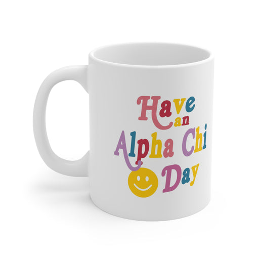 Drinkware Alpha Chi Omega Have A Day Coffee Mugs