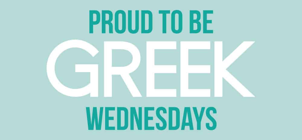Proud To Be Greek Wednesdays September 5th, 2018 