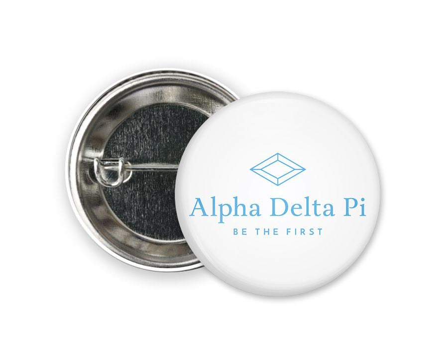Alpha Delta Pi Be The First Button Alpha Delta Pi Be The First Button