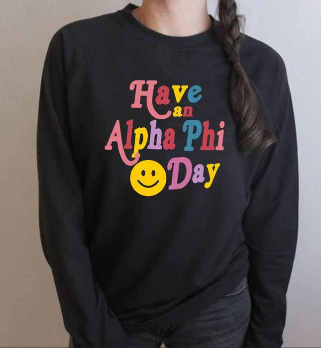 Alpha Phi Have A Day Crewneck Sweatshirt Alpha Phi Have A Day Crewneck Sweatshirt