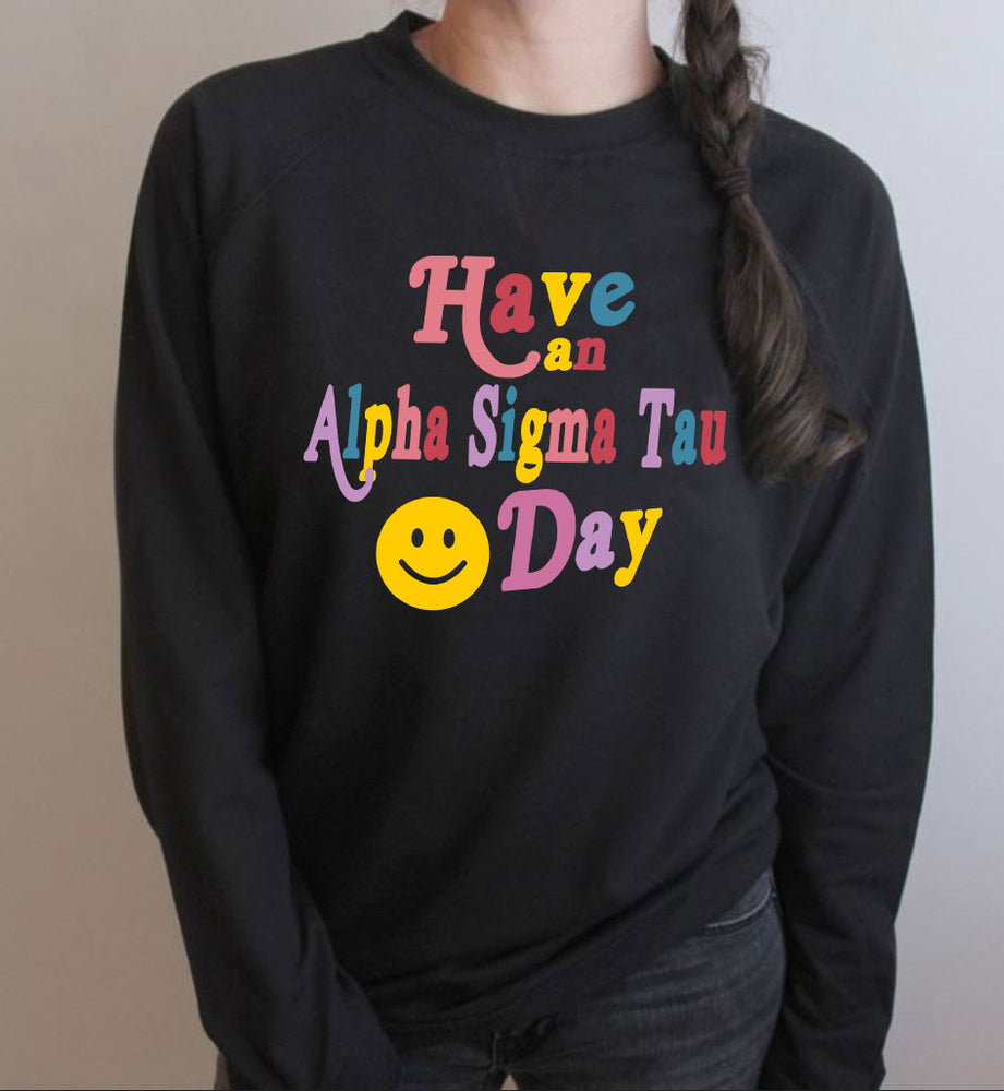 Alpha Sigma Tau Have A Day Crewneck Sweatshirt Alpha Sigma Tau Have A Day Crewneck Sweatshirt
