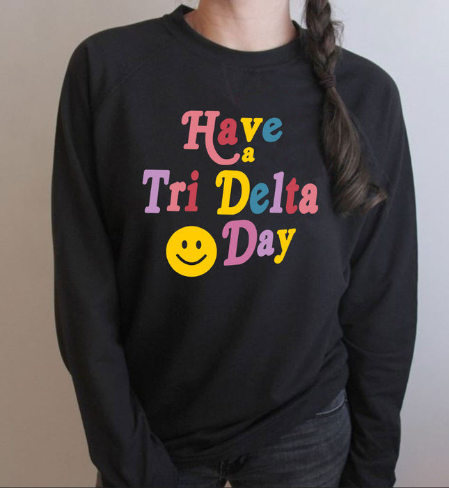 Delta Delta Delta Have A Day Crewneck Sweatshirt Delta Delta Delta Have A Day Crewneck Sweatshirt