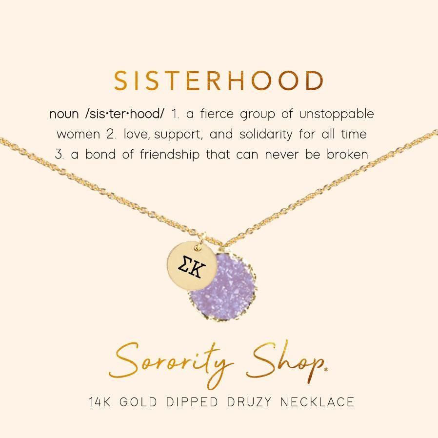 Sigma Kappa Sisterhood Druzy Necklace Sigma Kappa Sisterhood Druzy Necklace