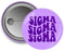 Sigma Sigma Sigma Bulky Text Button Sigma Sigma Sigma Bulky Text Button