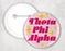 Theta Phi Alpha Disco Pin Buttons Theta Phi Alpha Disco Pin Buttons
