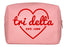 Delta Delta Delta Pink w/Red Heart Makeup Bag