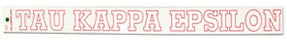 Tau Kappa Epsilon Back Of The Window Long Sticker
