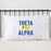 Theta Phi Alpha Sorority Pillowcase